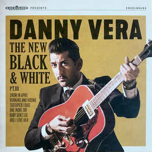 Vinyl Danny Vera - NEW BLACK & WHITE PT.III