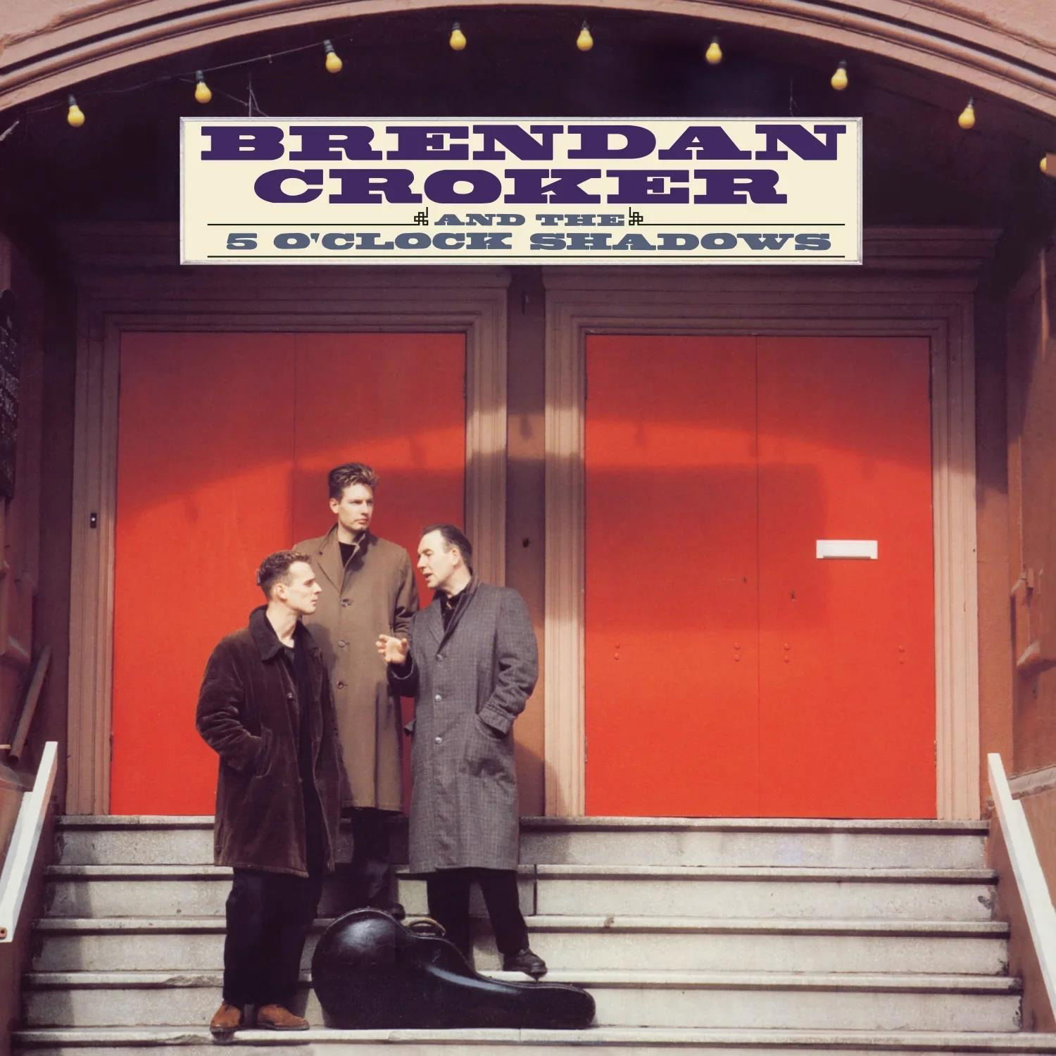Vinyl Brendan Croker & The 5 O'Clock Shadows - BRENDAN CROKER & THE 5 O'CLOCK SHADOWS
