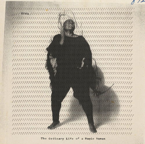 Vinyl Eska Mtungwazi - THE ORDINARY LIFE OF A MAGIC WOMAN