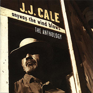 CD J.J. Cale - ANYWAY THE WIND BLOWS