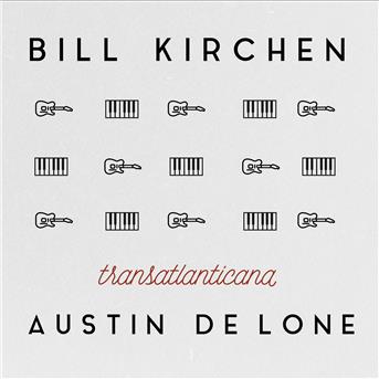 CD - KIRCHEN, BILL/AUSTIN DE L - TRANSATLANTICANA