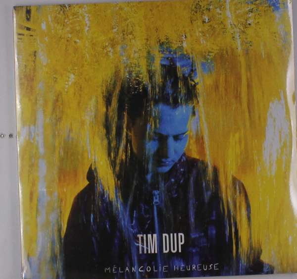 Vinyl Tim Dup - Mélancolie Heureuse