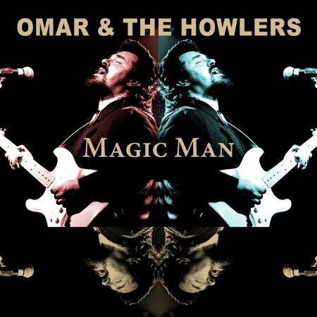 CD Omar & The Howlers - MAGIC MAN