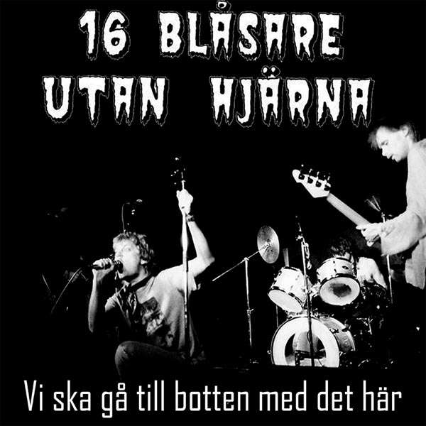 Vinyl Sixten Blåsare Utan Hjärna - VI SKA GA TILL BOTTEN MED DET HAR