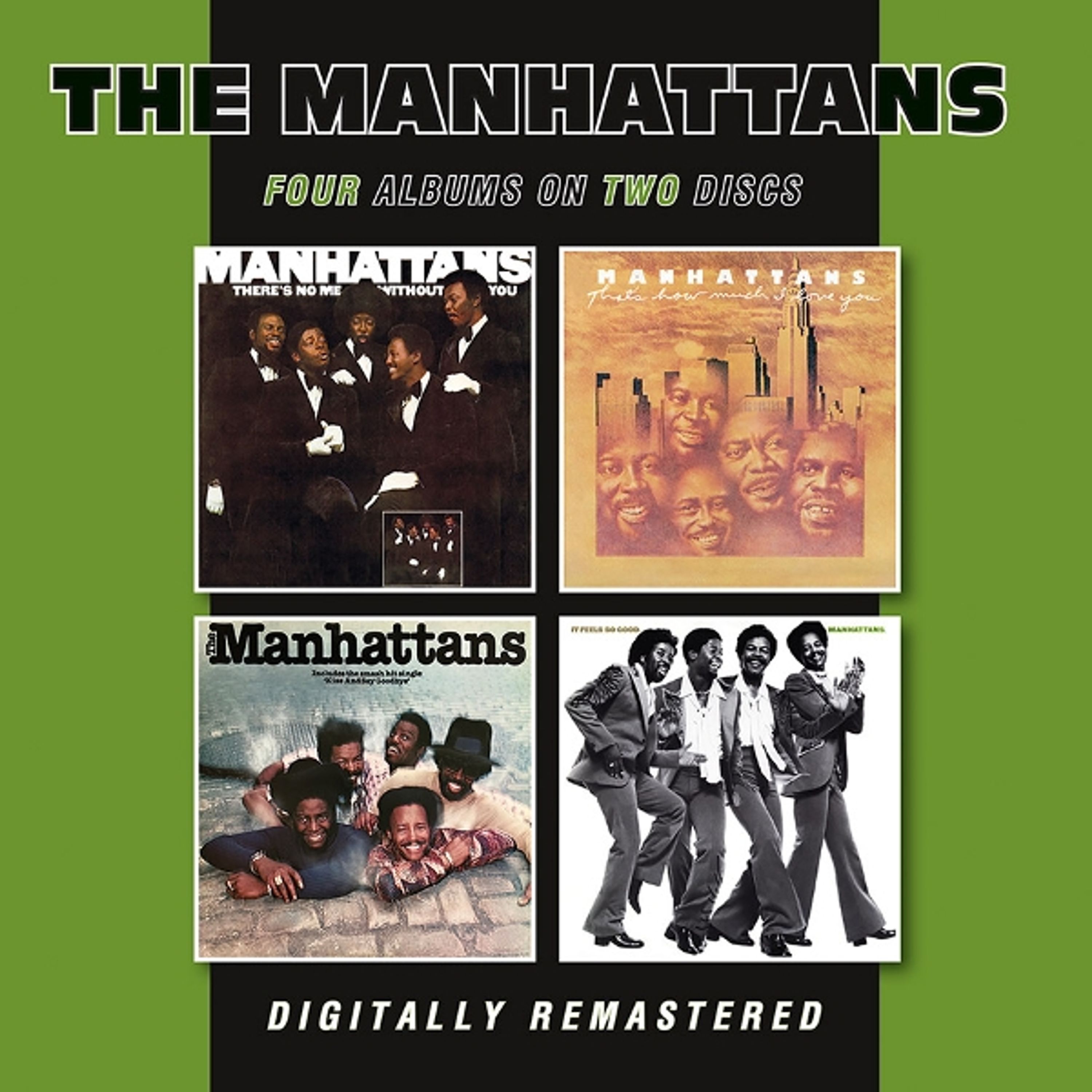 CD The Manhattans - THERE'S NO ME WITHOUT YOU / THAT'S HOW MUCH I LOVE YOU / THE MANHATTANS / IT FEELS SO GOOD