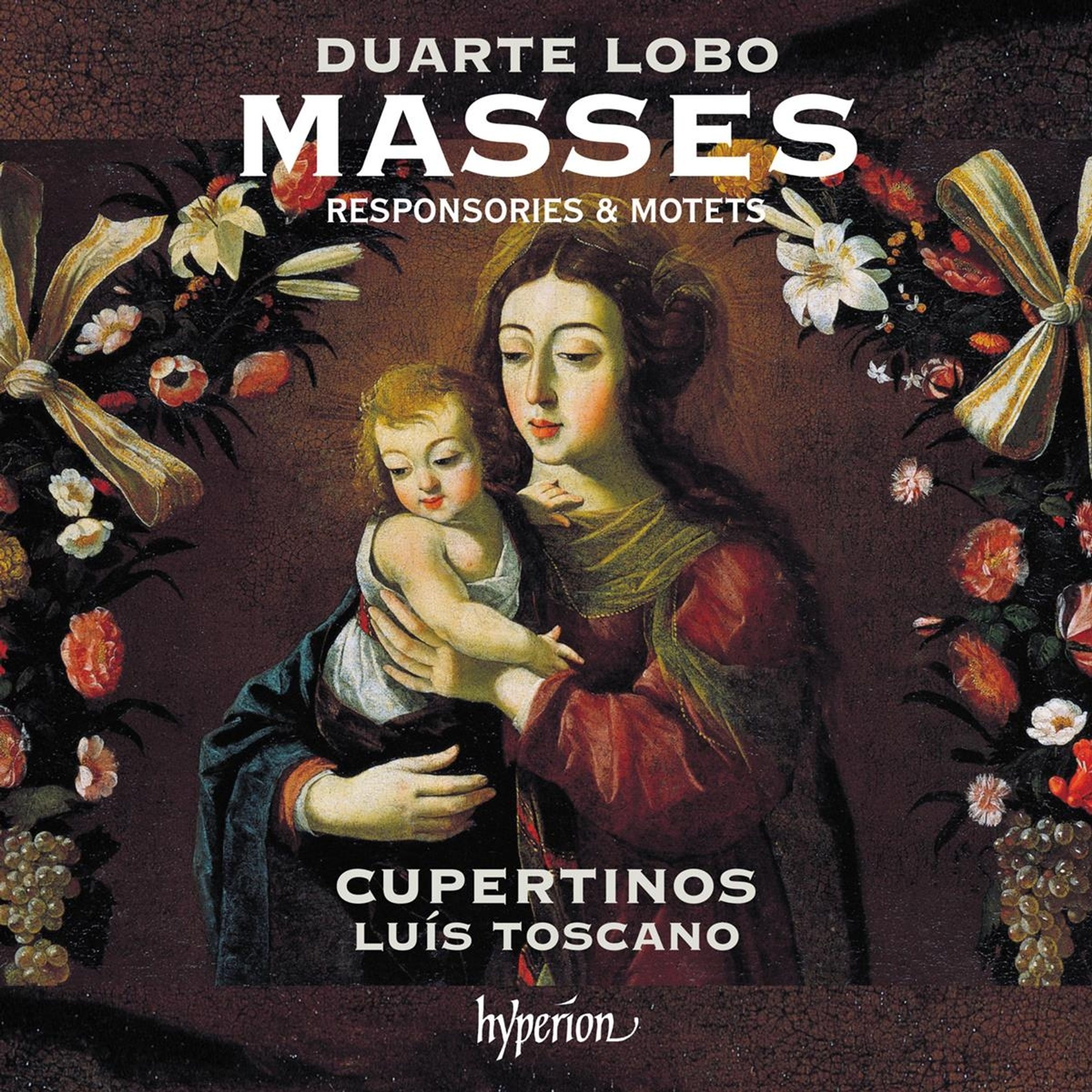CD Cupertinos & Luís Toscano - DUARTE LOBO: MASSES, RESPONSORIES & MOTETS