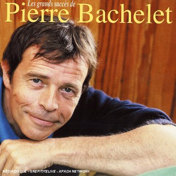 CD Pierre Bachelet - Les Plus Grands Succès De Pierre Bachelet