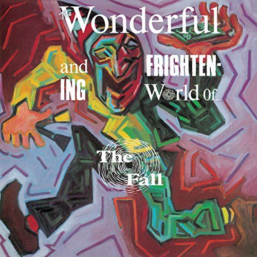 Vinyl The Fall - WONDERFUL AND FRIGHTENING WORLD OF THE FALL