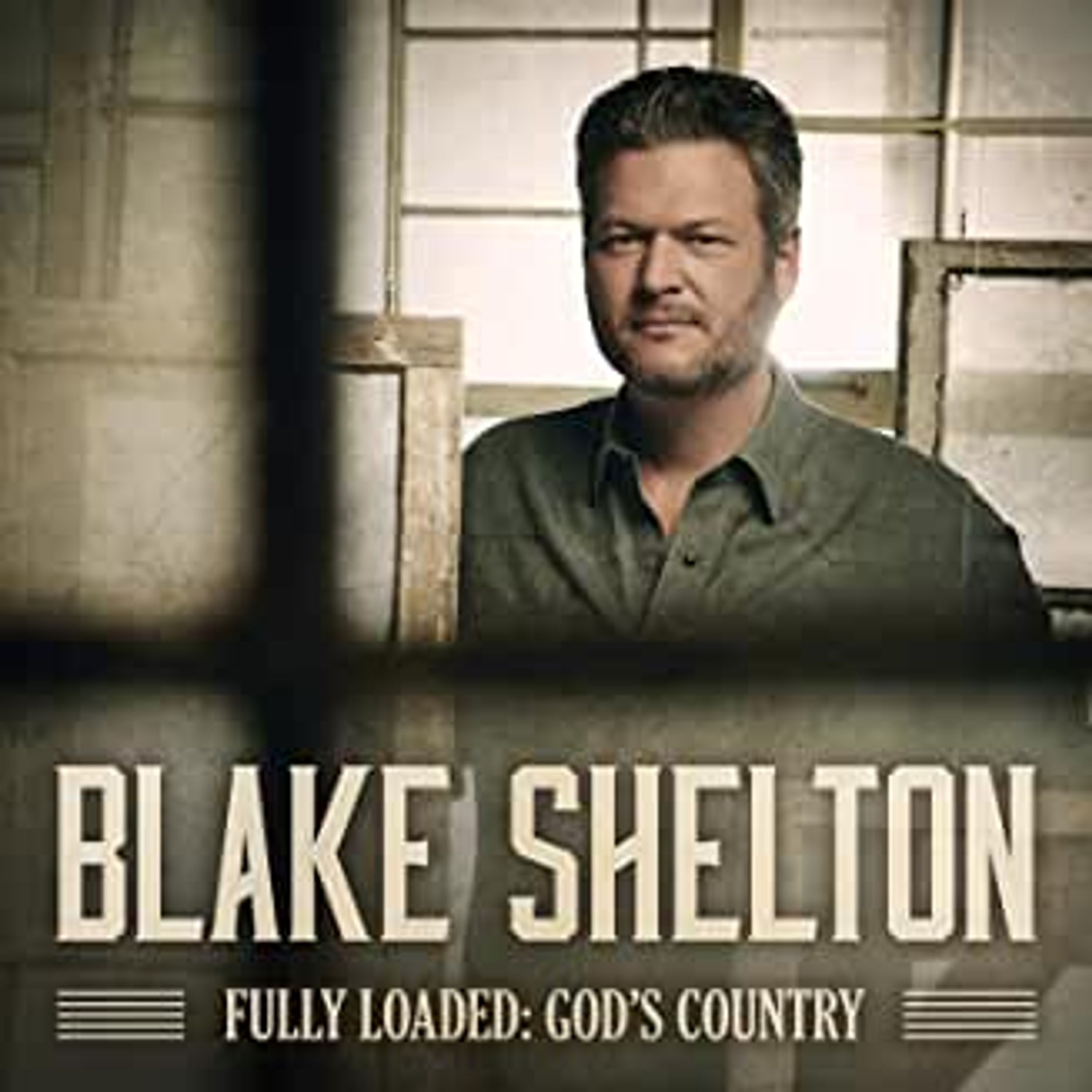 CD Blake Shelton - FULLY LOADED: GOD'S COUNTRY