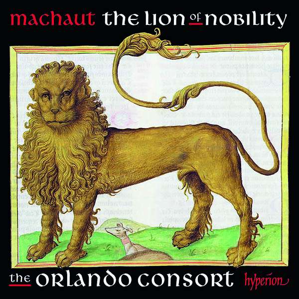CD Orlando Consort - MACHAUT: THE LION OF NOBILITY