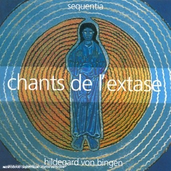 CD Sequentia - Hildegard von Bingen - Chants De L'extase