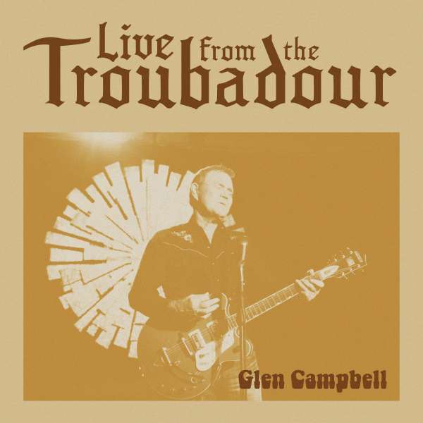 CD Glen Campbell - Live From The Troubadour