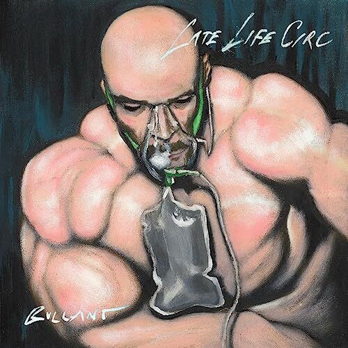 Vinyl Bullant - LATE LIFE CIRC