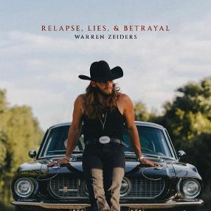 CD Warren Zeiders - RELAPSE, LIES, & BETRAYAL