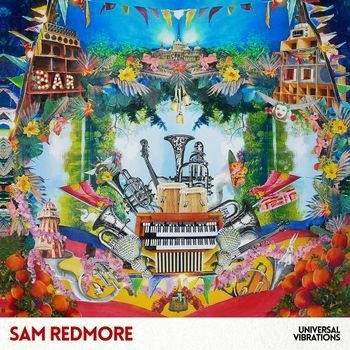 Vinyl Sam Redmore - UNIVERSAL VIBRATIONS