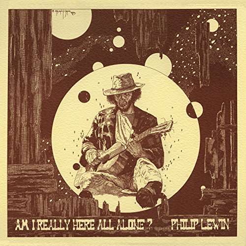 CD Philip John Lewin - AM I REALLY HERE ALL ALONE