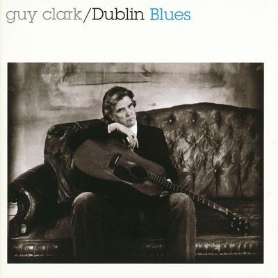 CD Guy Clark - DUBLIN BLUES