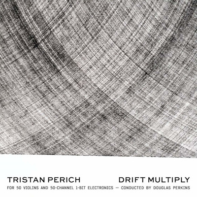 CD - PERICH, TRISTAN & PERKINS, DOUGLAS - TRISTAN PERICH: DRIFT MULTIPLY