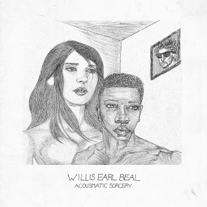 Vinyl Willis Earl Beal - ACOUSMATIC SORCERY