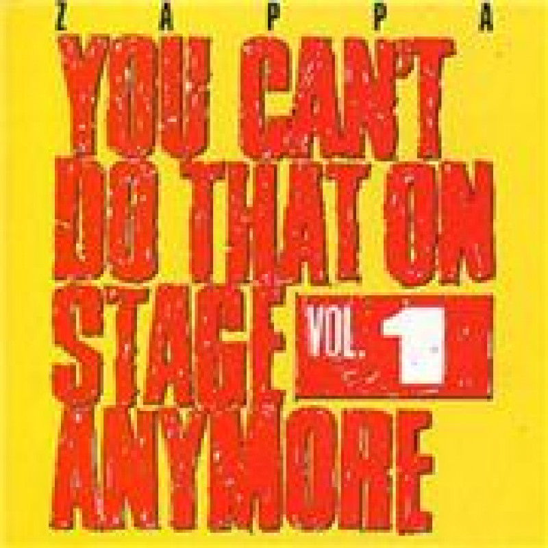 CD Frank Zappa - YOU CAN'T DO THAT ON STAGE ANYMORE, VOL. 1
