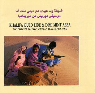 CD Khalifa Ould Eide & Dimi Mint Abba - MOORISH MUSIC FROM MAURITA