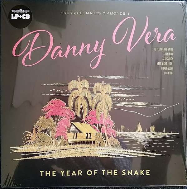 Vinyl Danny Vera - PRESSURE MAKES DIAMONDS 1&2 - THE YEAR OF THE SNAKE & POMPADOUR HIPPIE