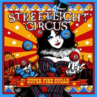 CD Streetlight Circus - SUPER FINE SUGAR