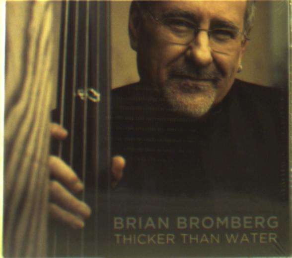 CD Brian Bromberg - THICKER THAN WATER