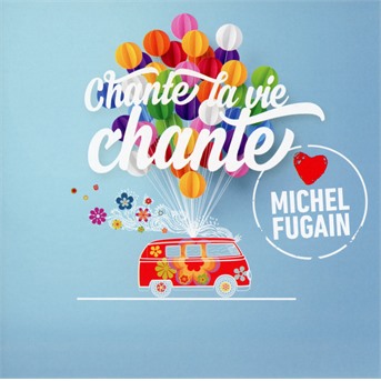 CD Rôzni umelci - Chante La Vie Chante (Love Michel Fugain)