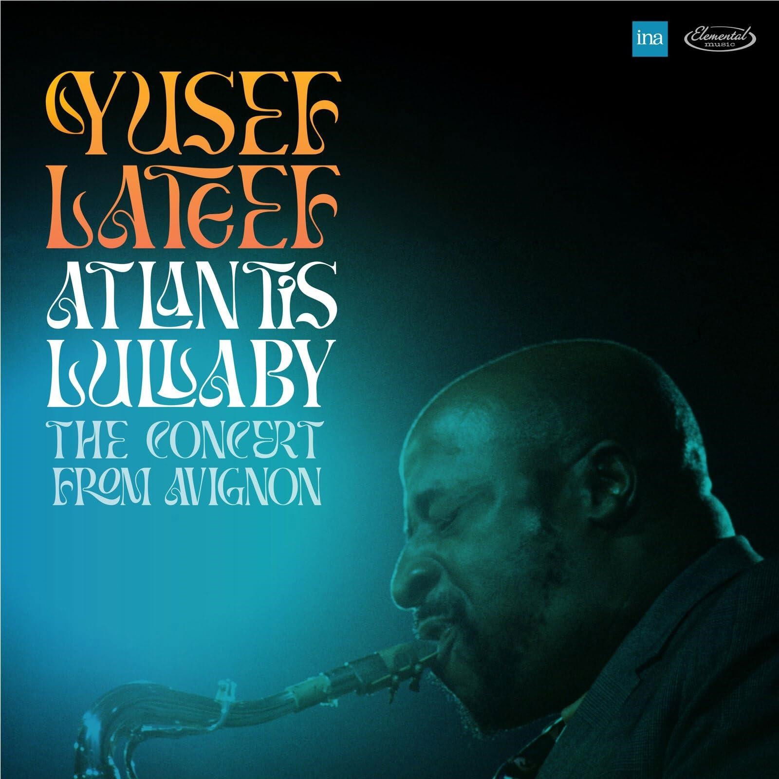 CD Yusef Lateef - ATLANTIS LULLABY - THE CONCERT FROM AVIGNON