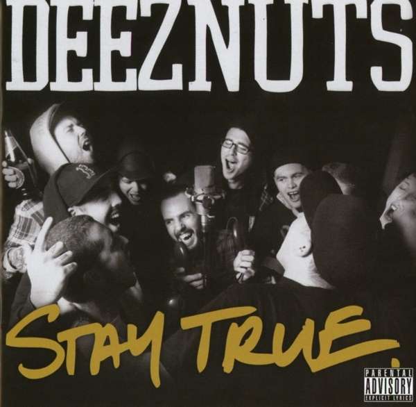 CD Deez Nuts - STAY TRUE