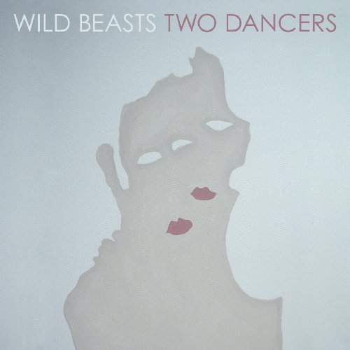 CD Wild Beasts - TWO DANCERS