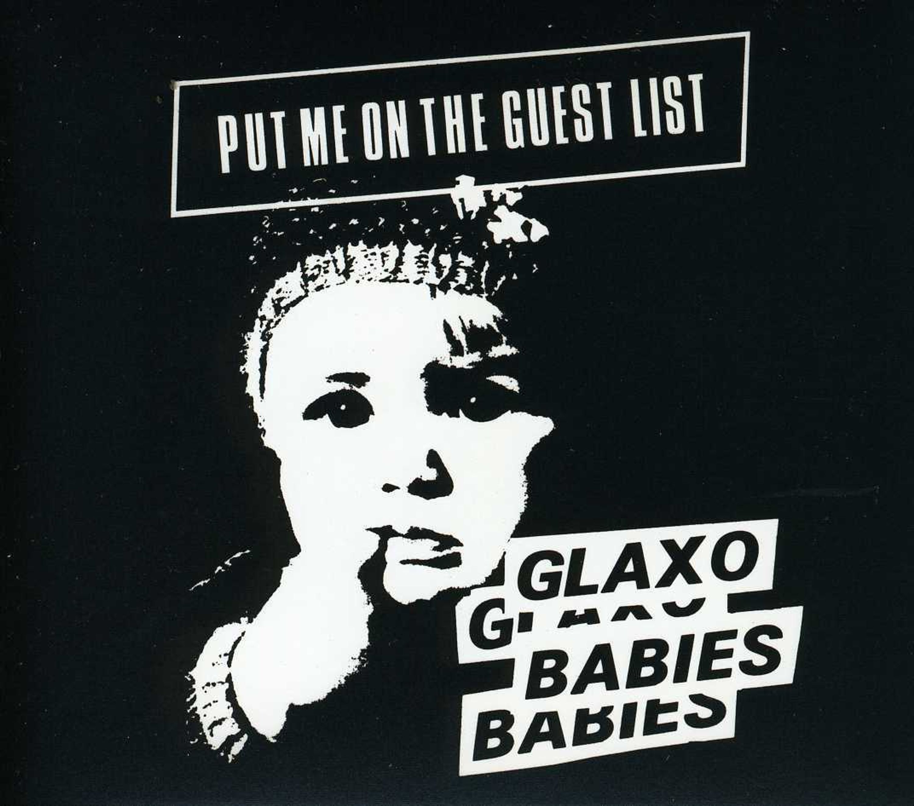 CD Glaxo Babies - PUT ME ON THE GUEST LIST