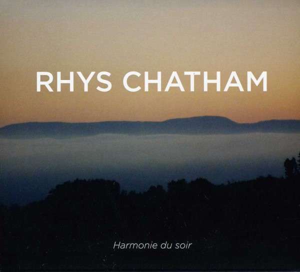 CD Rhys Chatham - HARMONIE DU SOIR