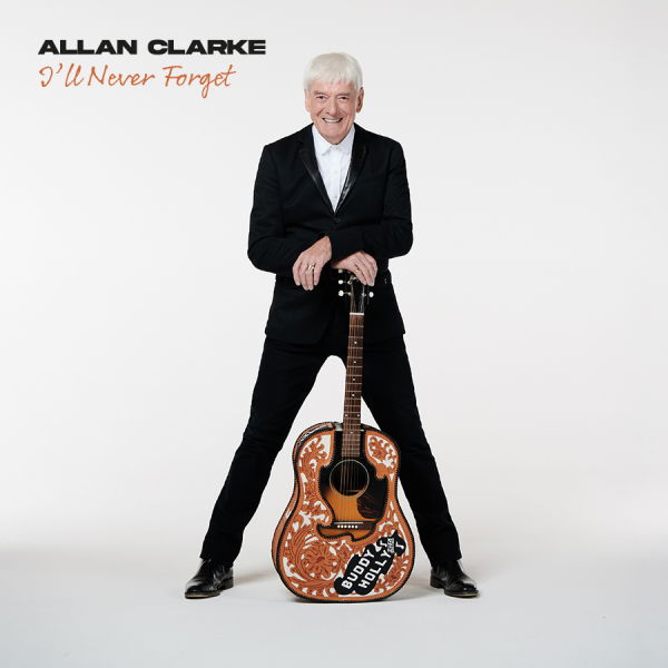CD Allan Clarke - I'LL NEVER FORGET