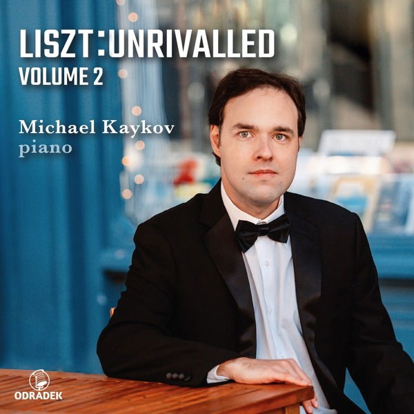 CD Michael Kaykov - LISZT UNRIVALLED, VOLUME 2