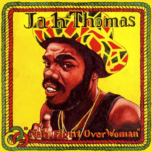 Vinyl Jah Thomas - NAH FIGHT OVER WOMAN