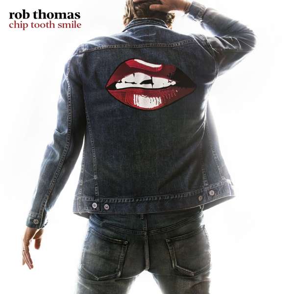 CD Rob Thomas - CHIP TOOTH SMILE