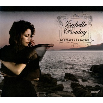 CD Isabelle Boulay - De Retour À La Source