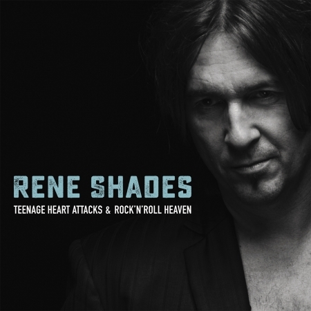CD Rene Shades - TEENAGE HEART ATTACKS & ROCK'N'ROLL HEAVEN