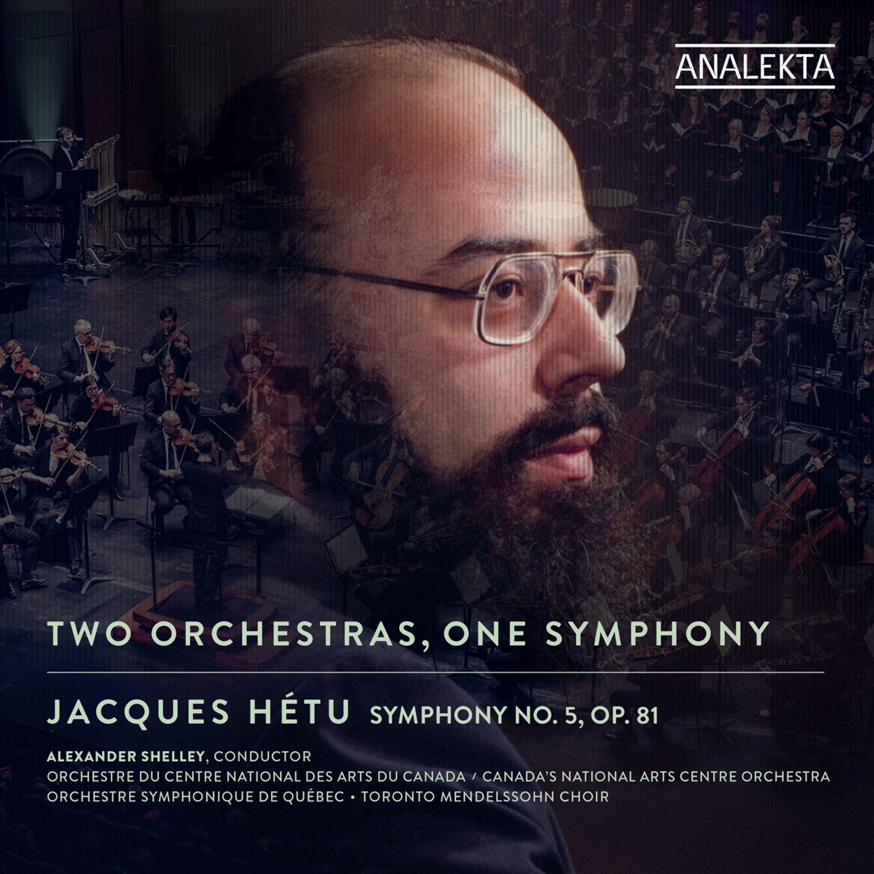 CD National Arts Centre Orchestra - JACQUES HETU: TWO ORCHESTRAS, ONE SYMPHONY