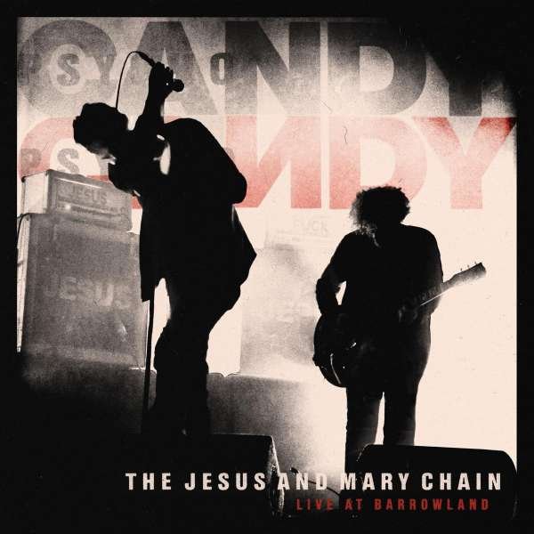 CD The Jesus and Mary Chain - LIVE AT BARROWLAND
