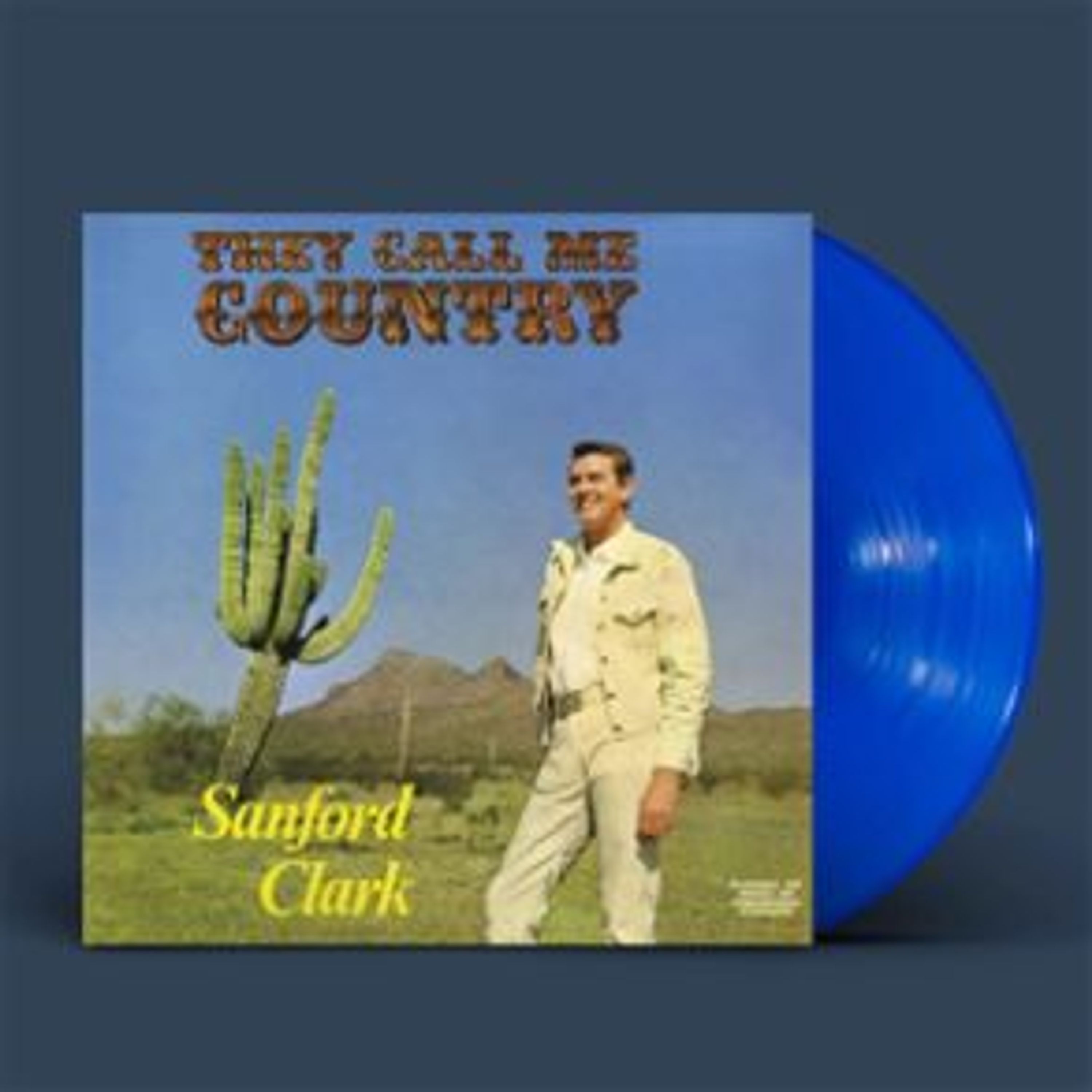 Vinyl Sanford Clark - SANFORD CLARK - THEY CALL ME COUNTRY (BLUE)