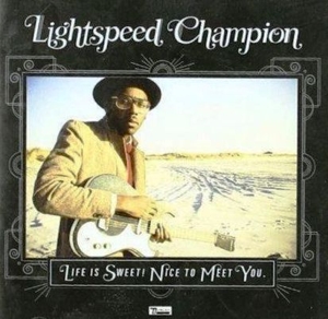 CD Lightspeed Champion - LIFE IS SWEET NICE TO MEET YOU
