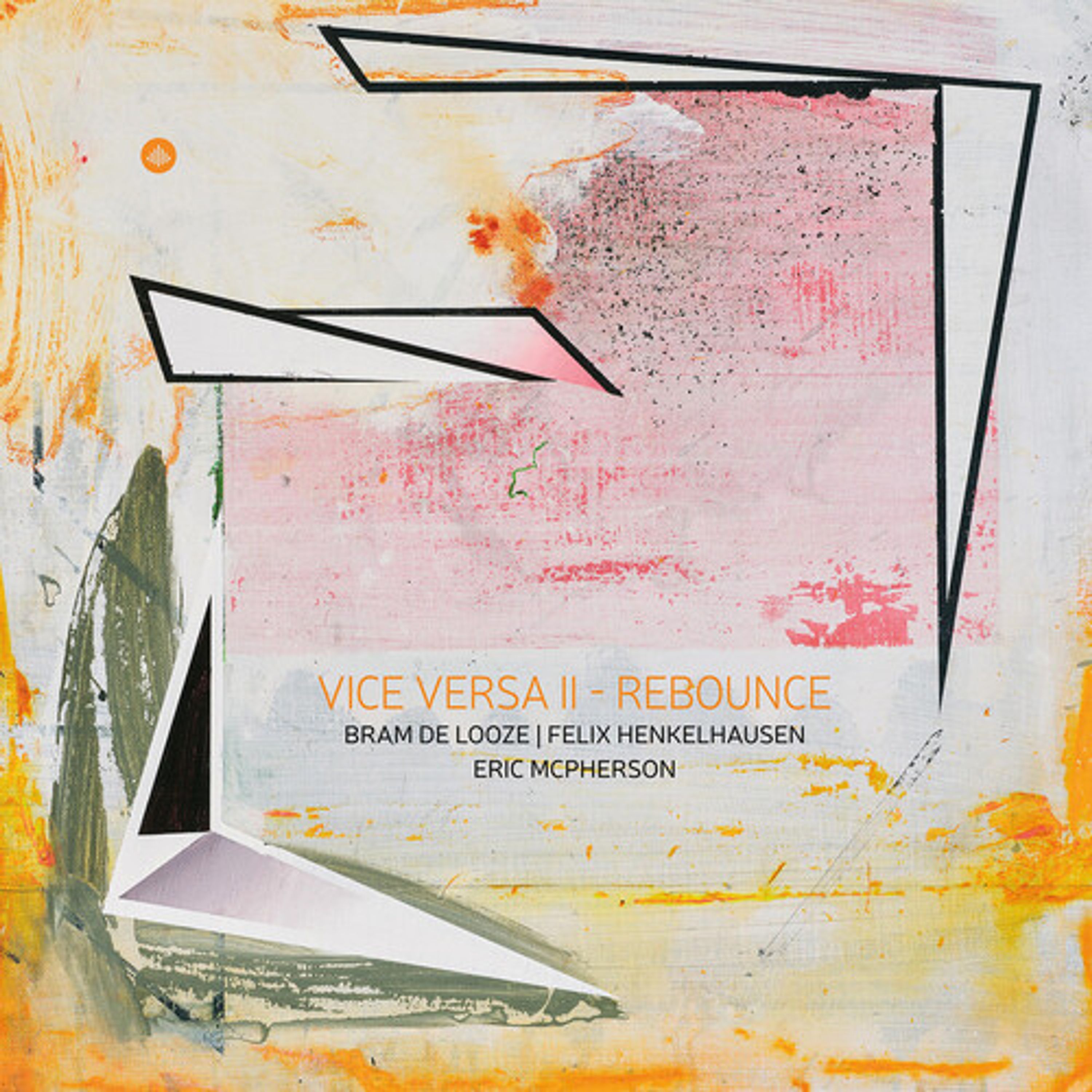 CD Bram De Looze - VICE VERSA II - REBOUNCE