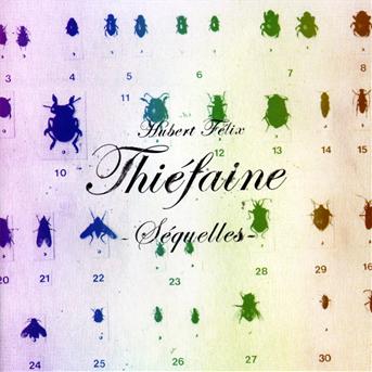 CD Hubert-Félix Thiéfaine - Felix - Séquelles