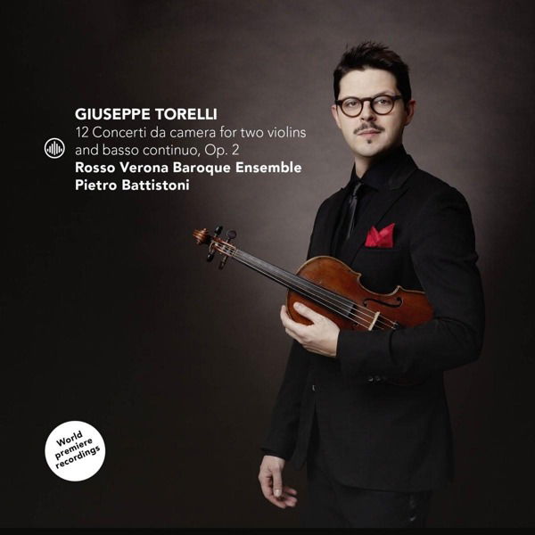 CD Pietro Battistoni - GIUSEPPE TORELLI: 12 CONCERTI DA CAMERA FOR TWO VIOLINS AND BASSO CONTINUO, OP. 2