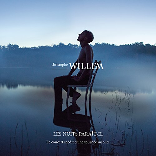 CD Christophe Willem - Les Nuits Paraît-Il - Le Live