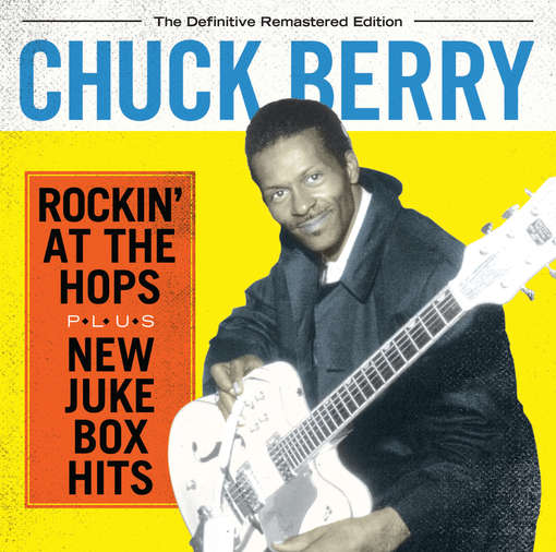 CD Chuck Berry - ROCKIN' AT THE TOPS/NEW JUKEBOX HITS