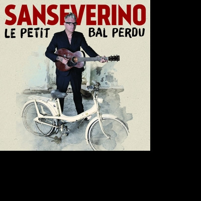 CD Stéphane Sanseverino - Le Petit Bal Perdu